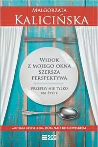 ELAY-SCG Widok z mojego okna szersza perspektywa - Małgorzata Kalicińska