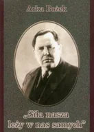 Biografie i autobiografie - Siła nasza leży w nas samych - miniaturka - grafika 1