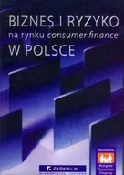 Ekonomia - Biznes i Ryzyko Na Rynku Consumer Finance W Polsce - miniaturka - grafika 1