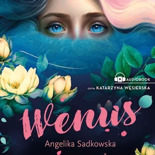 Wenus Angelika Sadkowska - Audiobooki dla dzieci i młodzieży - miniaturka - grafika 1