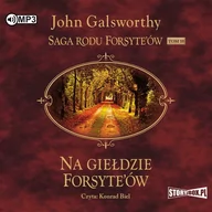 Audiobooki - literatura piękna - StoryBox Saga rodu Forsyte'ów. Tom 10. Na giełdzie Forsyte'ów. Audiobook John Galsworthy - miniaturka - grafika 1