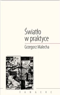 Grzegorz Malecha, Światło w praktyce - Poezja - miniaturka - grafika 1
