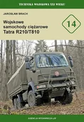 Historia świata - Wojskowe samochody ciężarowe Tatra R210t810 TWXXI w 14 - Jarosław Brach - książka - miniaturka - grafika 1