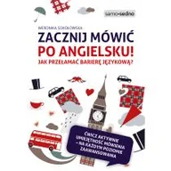 Książki do nauki języka angielskiego - Zacznij mówić po angielsku! Jak przełamać barierę językową$912 - Sokołowska Weronika - miniaturka - grafika 1