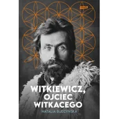 Pamiętniki, dzienniki, listy - Witkiewicz. Ojciec Witkacego - miniaturka - grafika 1