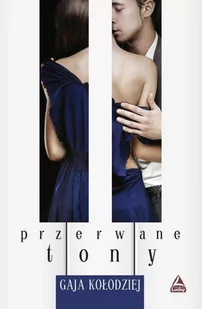 Przerwane tony Gaja Kołodziej - Powieści - miniaturka - grafika 2