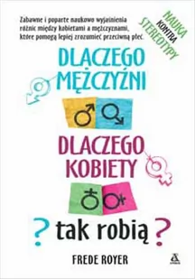 Dlaczego Mężczyźni Dlaczego Kobiety Frede Royer - Poradniki hobbystyczne - miniaturka - grafika 2