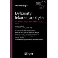 Książki medyczne - Dylematy lekarza praktyka w wybranych dermatozach - miniaturka - grafika 1