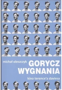 Oleszczyk Michał Gorycz wygnania - Książki o kinie i teatrze - miniaturka - grafika 2