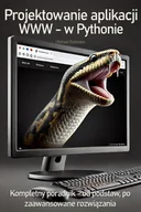 E-booki - informatyka - Projektowanie aplikacji WWW w Pythonie. Kompletny poradnik od podstaw po zaawansowane rozwiązania - miniaturka - grafika 1