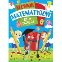 SŁOWNIK MATEMATYCZNY DLA DZIECI LETNIA WYPRZEDAŻ DO 80% - Słowniki języka polskiego - miniaturka - grafika 1