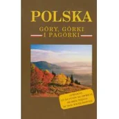 Przewodniki - Muza Wołoszyńska Elżbieta, Wołoszyński Marek Polska Góry, górki i pagórki - miniaturka - grafika 1