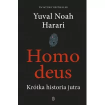 Homo deus Krótka historia jutra - Felietony i reportaże - miniaturka - grafika 1