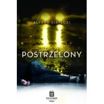 Postrzelony Siatecki Alfred - Kryminały Postrzelony Siatecki Alfred - Kryminały - miniaturka - grafika 1