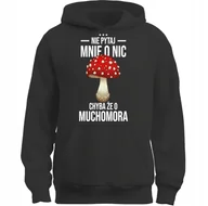 Bluzy męskie - BLUZA Z KAPTUREM NIE PYTAJ CHYBA ŻE O MUCHOMOR CZERWONY Prezent - miniaturka - grafika 1