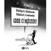 Podręczniki dla szkół wyższych - Gdzie ci mężczyźni$453 - Philip Zimbardo, Coulombe Nikita - miniaturka - grafika 1