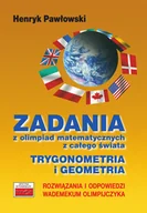 Podręczniki dla liceum - Zadania z olimpiad matematycznych z całego świata - Henryk Pawłowski - miniaturka - grafika 1