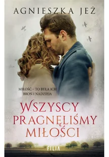 Filia Wszyscy pragnęliśmy miłości LIT-41405 - Romanse - miniaturka - grafika 3