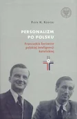 Historia Polski - Personalizm po polsku. Francuskie korzenie polskiej inteligencji katolickiej - miniaturka - grafika 1