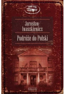Podróże do Polski - Felietony i reportaże - miniaturka - grafika 2