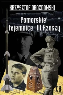 Pomorskie tajemnice III Rzeszy Krzysztof Drozdowski - Historia świata - miniaturka - grafika 1