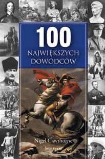 100 największych dowódców - Biografie i autobiografie - miniaturka - grafika 1