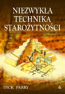 Niezwykła Technika Starożytności - Archeologia - miniaturka - grafika 1