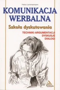 Astrum Heinz Lemmermann Szkoła dyskutowania komunikacja werbalna - Poradniki psychologiczne - miniaturka - grafika 1