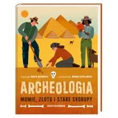 Archeologia - Nasza Księgarnia Archeologia. Mumie, złoto i stare skorupy - miniaturka - grafika 1