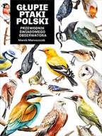 Poradniki hobbystyczne - Głupie ptaki Polski. Przewodnik świadomego obserwatora - miniaturka - grafika 1