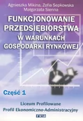 Ekonomia - Funkcjon.przeds.w war.gosp.rynk.cz.1-reawsip - Agnieszka Mikina, Zofia Sepkowska - książka - miniaturka - grafika 1
