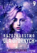 Fantasy - Różdżkarstwo dla opornych. Rozszczelnienie. Tom 3 - Paula Uzarek - miniaturka - grafika 1