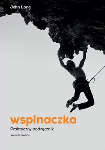 Wspinaczka Praktyczny podręcznik Nowa - Pedagogika i dydaktyka - miniaturka - grafika 1