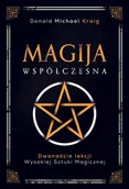 Ezoteryka - Magija współczesna. Dwanaście lekcji wysokiej sztuki magicznej - miniaturka - grafika 1