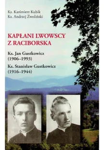 Kapłani lwowscy z Raciborska - Biografie i autobiografie - miniaturka - grafika 1