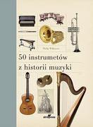 Książki o kinie i teatrze - 50 instrumentów z historii muzyki - miniaturka - grafika 1