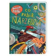 Baśnie, bajki, legendy - Nasza Księgarnia Danie de Latour, Izabela Mikrut Opowiem ci, mamo, co robią narzędzia - miniaturka - grafika 1