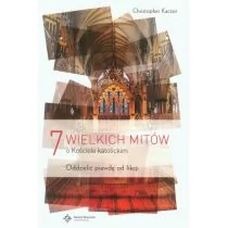 Wydawnictwo Św. Wojciecha 7 wielkich mitów o Kościele katolickim - Christopher Kaczor - Religia i religioznawstwo - miniaturka - grafika 1