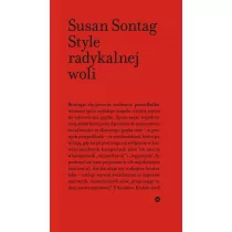 Style radykalnej woli Susan Sontag