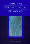 Podręczniki dla szkół wyższych - UMCS Wydawnictwo Uniwersytetu Marii Curie-Skłodows Łucja Domańska, Aneta R. Borkowska (red.) Podstawy neuropsychologii klinicznej - miniaturka - grafika 1