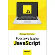 Książki o programowaniu - JavaScript Tworzenie nowoczesnych aplikacji webowych | ZAKŁADKA DO KSIĄŻEK GRATIS DO KAŻDEGO ZAMÓWIENIA - miniaturka - grafika 1
