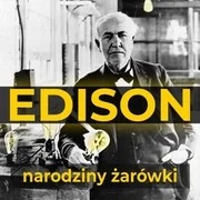 Audiobooki - biografie - Thomas Edison. Narodziny żarówki - miniaturka - grafika 1