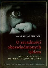 O Zaradności Obezwładnionych Lękiem Osoby z Nerwicowymi Zaburzeniami Lękowymi a Stres - Podręczniki dla szkół wyższych - miniaturka - grafika 1