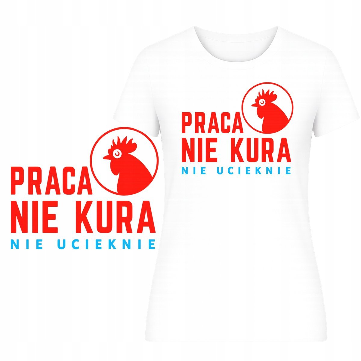 T-Shirt Damski Koszulka Hit Nadruk Praca Nie Kura Nie Ucieknie Prezent Xxl