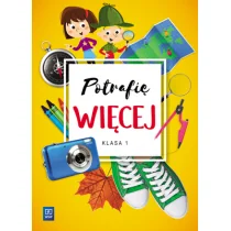 Potrafię Więcej Klasa 1 Szkoła Podstawowa Opracowania Zbiorowe - Podręczniki dla szkół podstawowych - miniaturka - grafika 1
