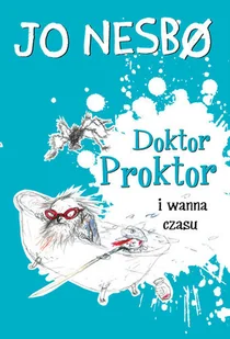 Doktor Proktor i wanna czasu. Doktor Proktor. Tom 2 - Powieści i opowiadania - miniaturka - grafika 1