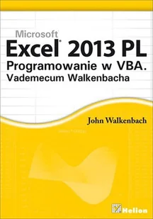 Excel 2013 PL. Programowanie w VBA. Vademecum Walkenbacha - Aplikacje biurowe - miniaturka - grafika 1