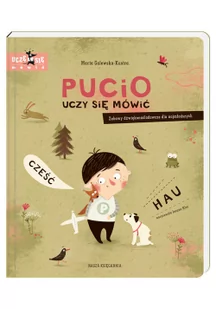 Pucio uczy się mówić Zabawy dźwiękonaśladowcze dla najmłodszych Galewska-Kustra Marta - Książki edukacyjne - miniaturka - grafika 3