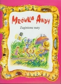 Vocatio Oficyna Wydawnicza  Mrówka Andy/Zaginione nuty - Baśnie, bajki, legendy - miniaturka - grafika 1