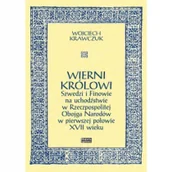 Historia świata - HISTORIA IAGELLONICA Wierni królowi. Szwedzi i Finowie na uchodźstwie w Rzeczpospolitej Obojga Narodów w pierwszej połowie XVII wieku KRAWCZUK WOJCIECH - miniaturka - grafika 1